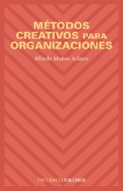 Llibre Métodos creativos para organizaciones - Alfredo Muñoz Adánez
